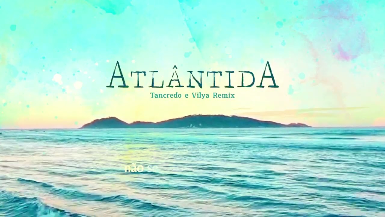 Plinio PB - Atlântida (Tancredo & Vilya Remix)