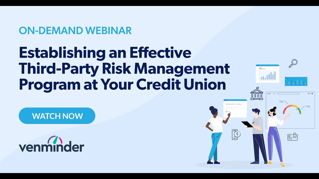 Establishing an Effective Third-Party Risk Management Program at Your Credit Union Webinar