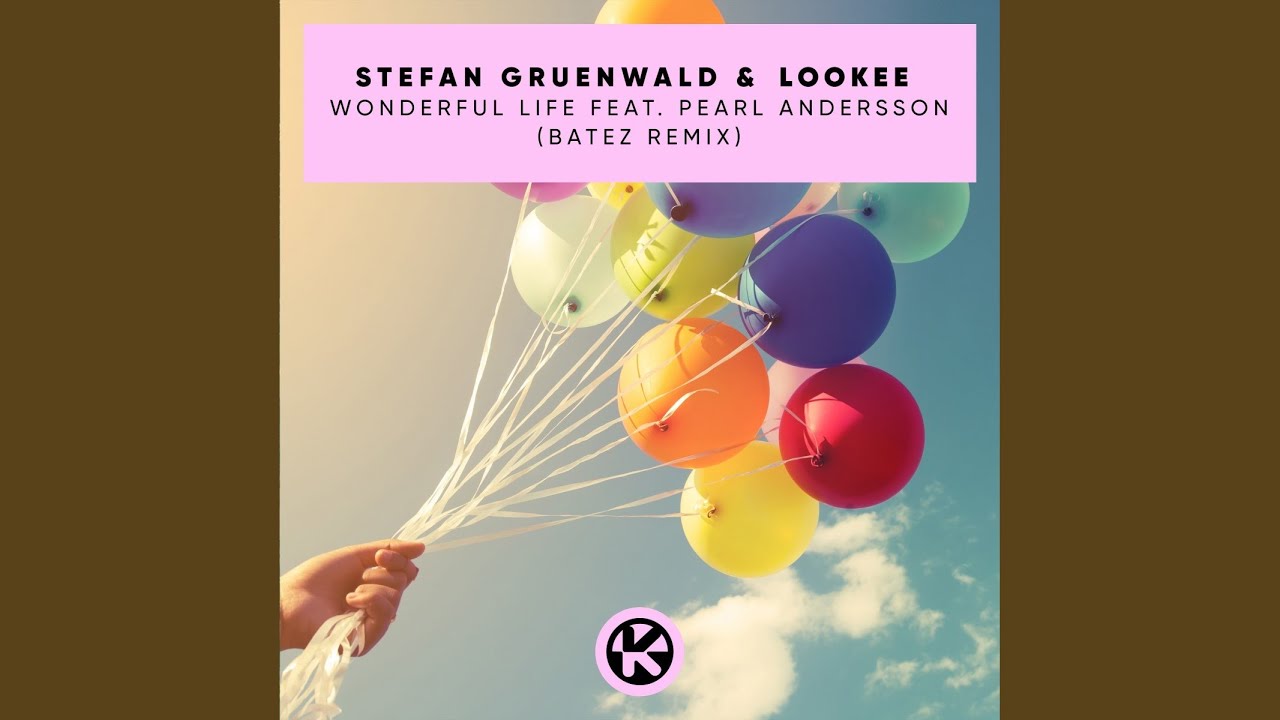 Wonderful Life (BATEZ Extended Remix)