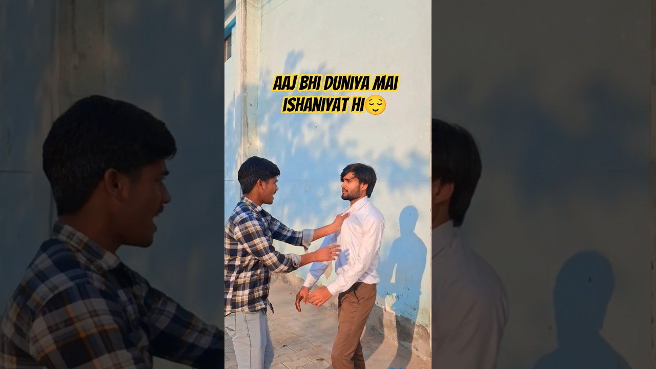 aaj bhi duniya main insaniyat hi 😌
