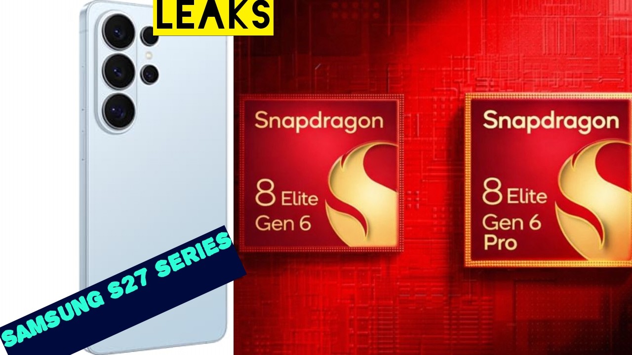 Snapdragon 8 Elite Gen 6 vs Pro &ndash; Galaxy S27 Just Changed Everything