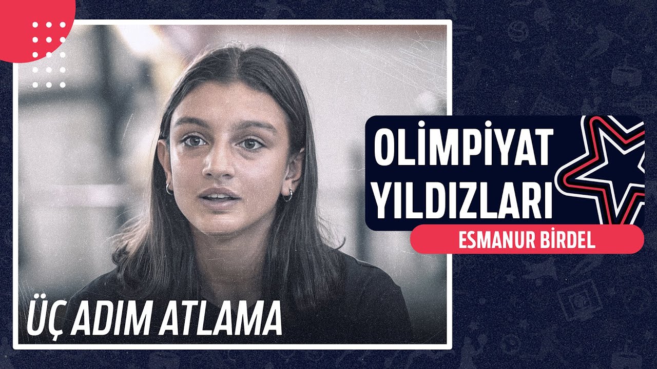 🎽 Esmanur Birdel - Üç Adım Atlama | Olimpiyat Yıldızları