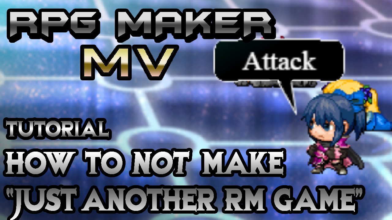 Учебное пособие по RPG Maker MV: как НЕ создавать «просто ещё одну игру в RPG Maker»