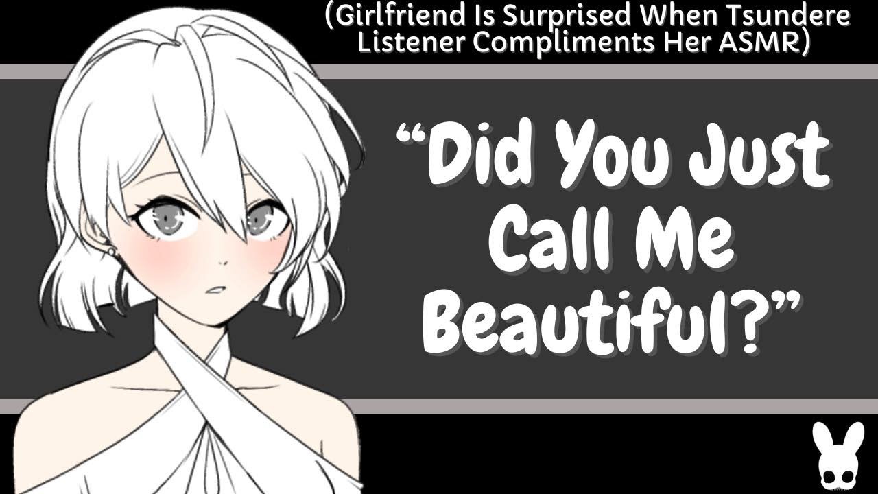 Did You Just Call Me Beautiful? (Tsundere Listener ASMR)