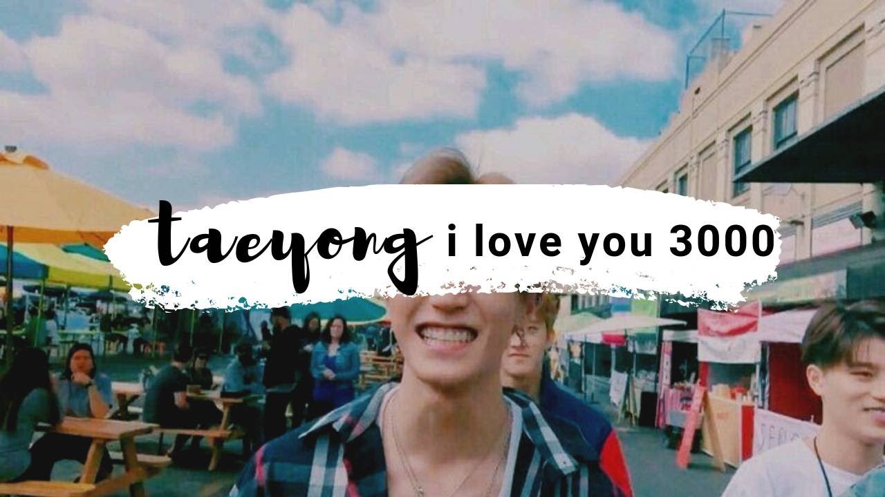 I Love You 3000 • Lee Taeyong