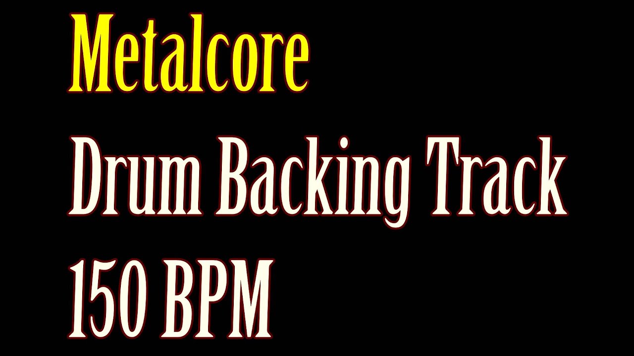 DRUMS ONLY Metalcore 150BPM Backing Track