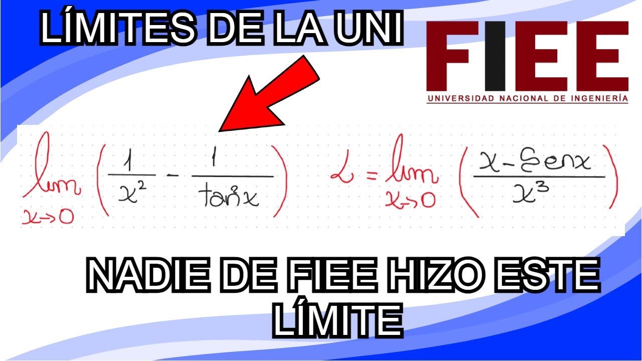 RESOLVIENDO 2 LÍMITES DE LA FIEE UNI | CÁLCULO DIFERENCIAL