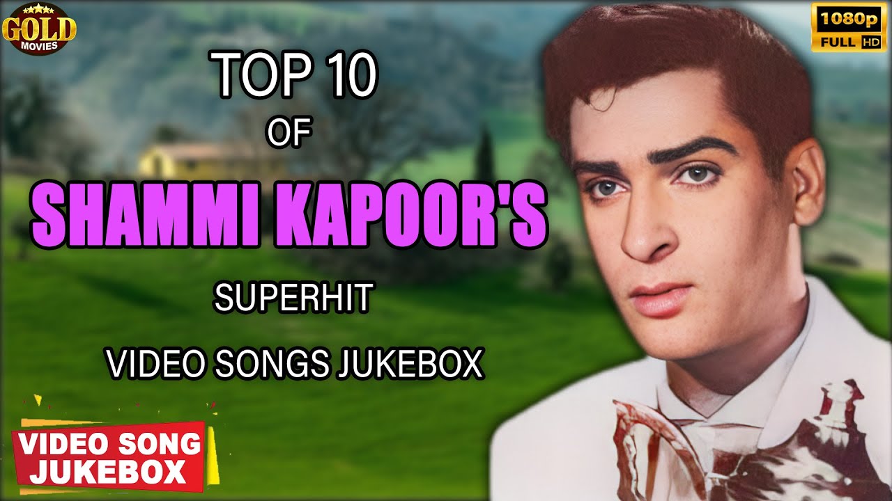 Top 10 Of 𝐒𝐡𝐚𝐦𝐦𝐢 𝐊𝐚𝐩𝐨𝐨𝐫'𝐬 Superhit Video Songs Jukebox l 𝑩𝒐𝒍𝒍𝒚𝒘𝒐𝒐𝒅 𝑩𝒍𝒐𝒄𝒌𝒃𝒖𝒔𝒕𝒆𝒓 𝑺𝒐𝒏𝒈𝒔
