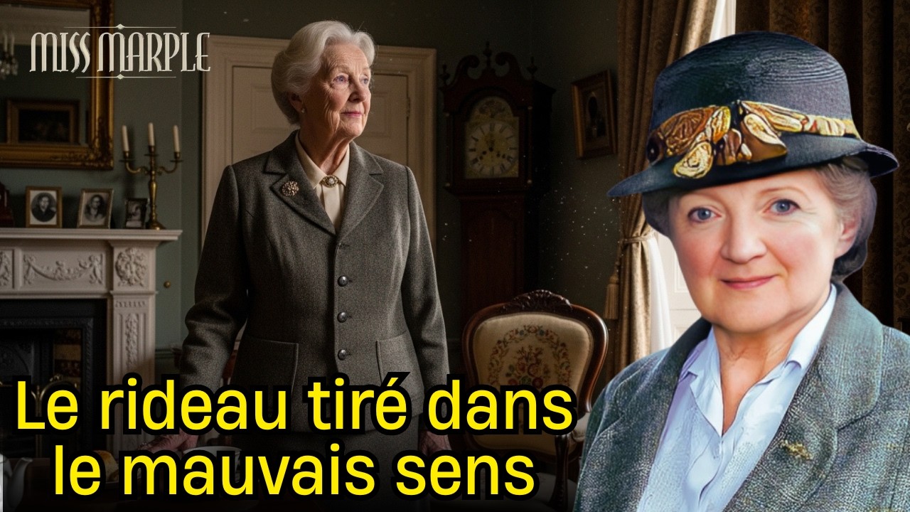 Miss Marple et le rideau tiré dans le mauvais sens