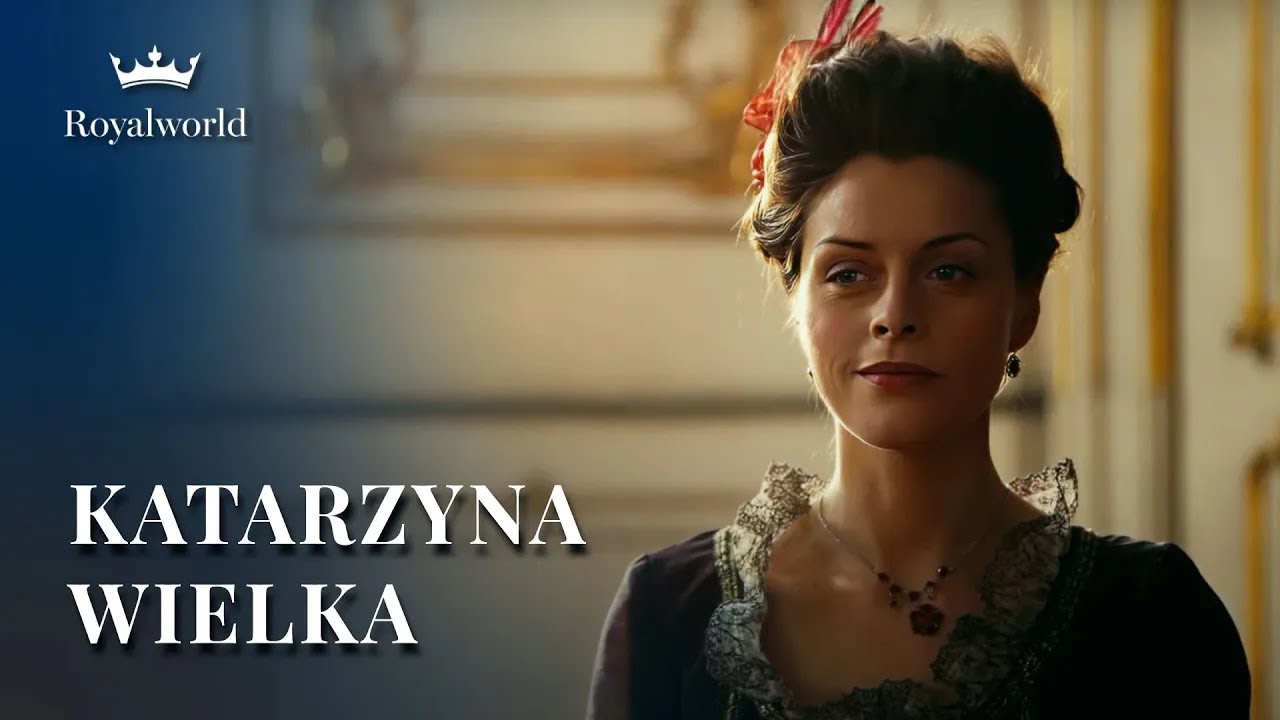 Kobiety, kt&oacute;re tworzyły historię - Katarzyna, caryca Rosji | Dokument fabularyzowany