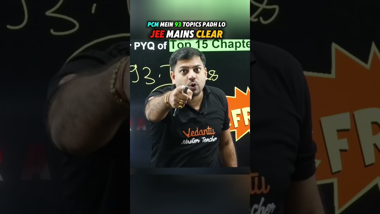 PCM mein 93 topics = JEE Mains clear!