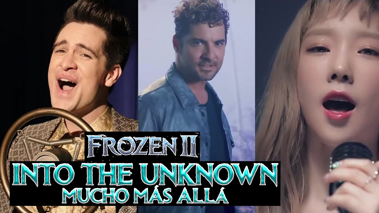 Into The Unknown/Mucho más allá - Multilenguaje - David Bisbal/Panic! At The Disco/ Taeyeon