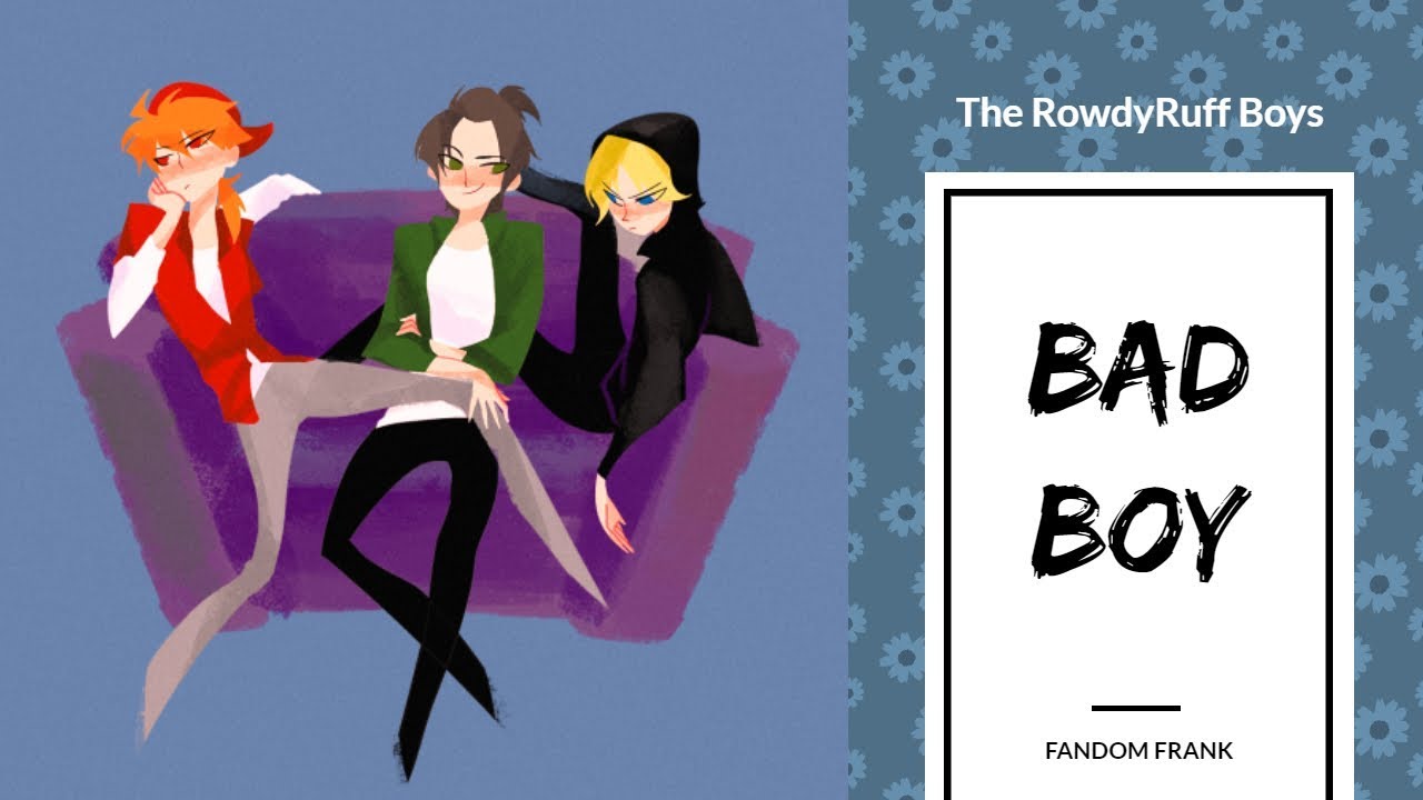 【PPG】RowdyRuff Bad Boyz「PMV」