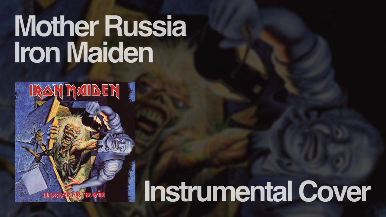 [Instrumental Cover] Mother Russia / Iron Maiden