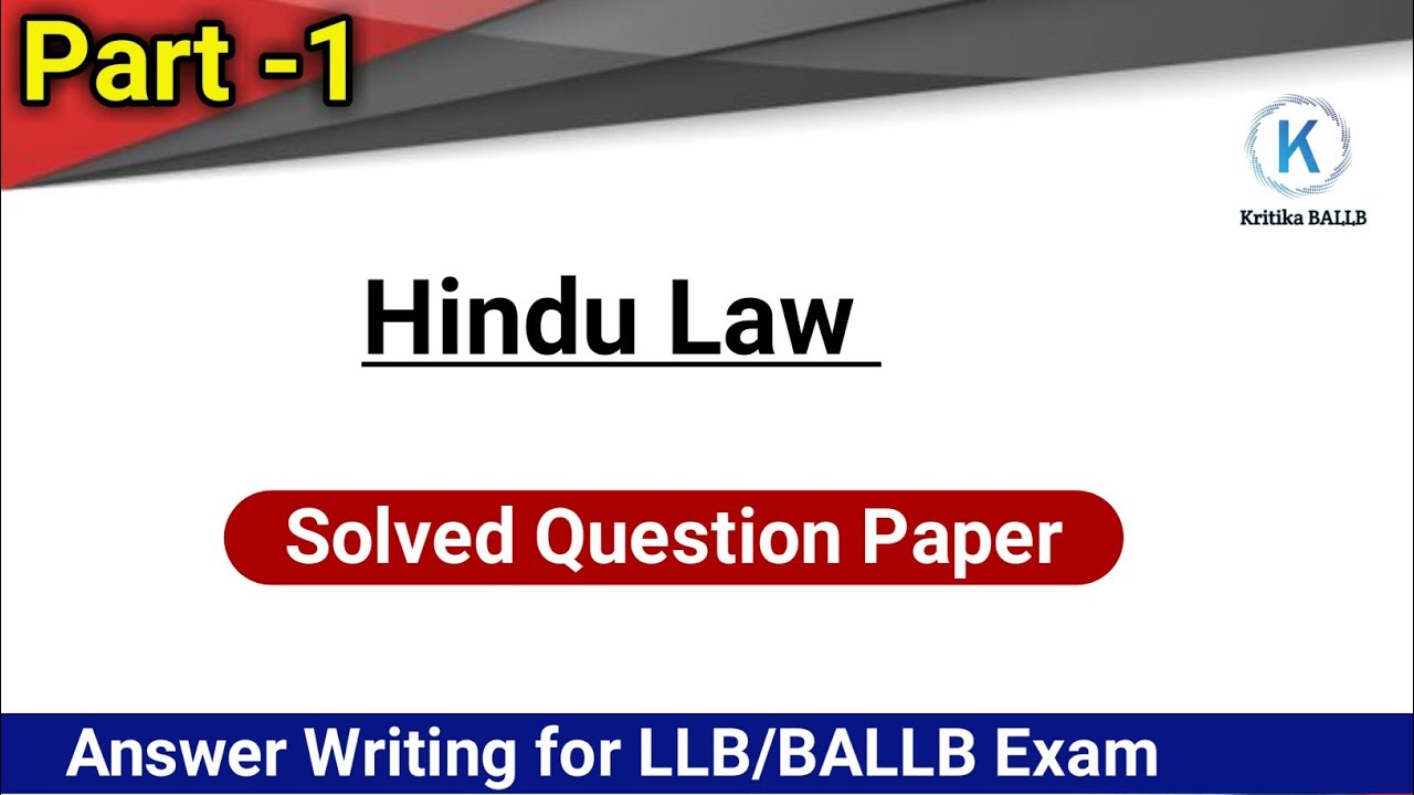 Hindu Law (part-l)  Solved Question Paper || Answer Writing for LLB/BALLB Exam🔥🔥🔥 | Kritika BALLB