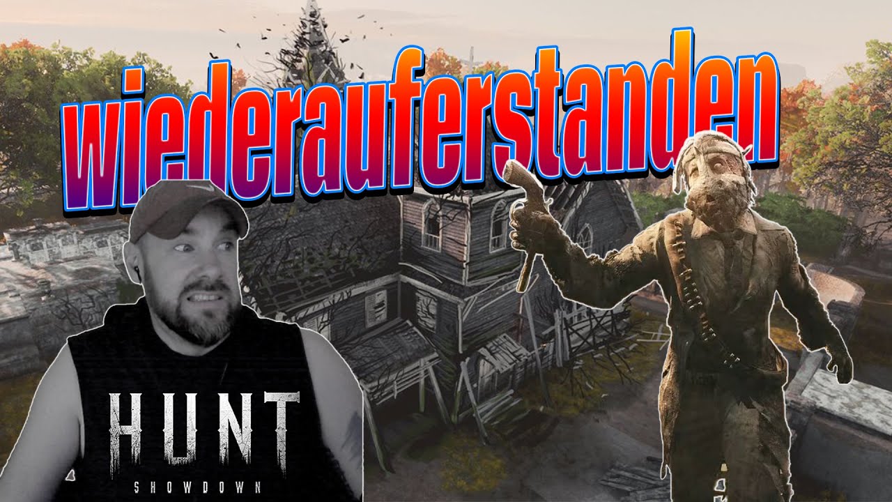wiederauferstanden - Hunt Showdown #457