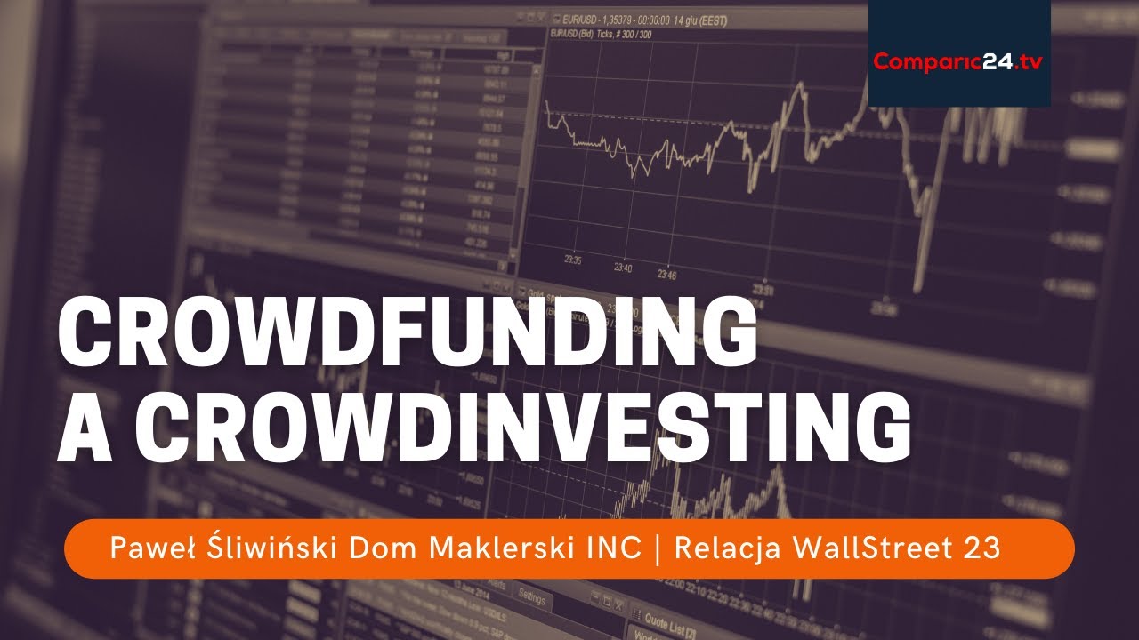 CROWDFUNDING A CROWDINVESTING | Rozmowa w Comparic24tv podczas WallStreet 23