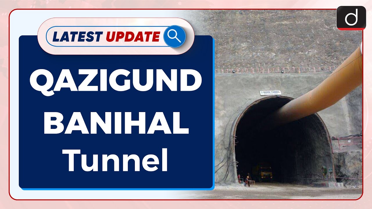 Qazigund-Banihal tunnel completed : Latest update l Drishti IAS English