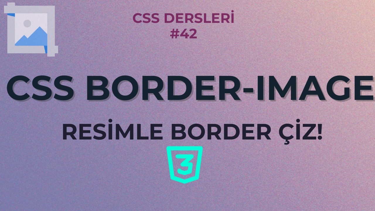 Düz Border Kullanmayı Bırak! CSS Border-Image ile Tasarım Yükselt