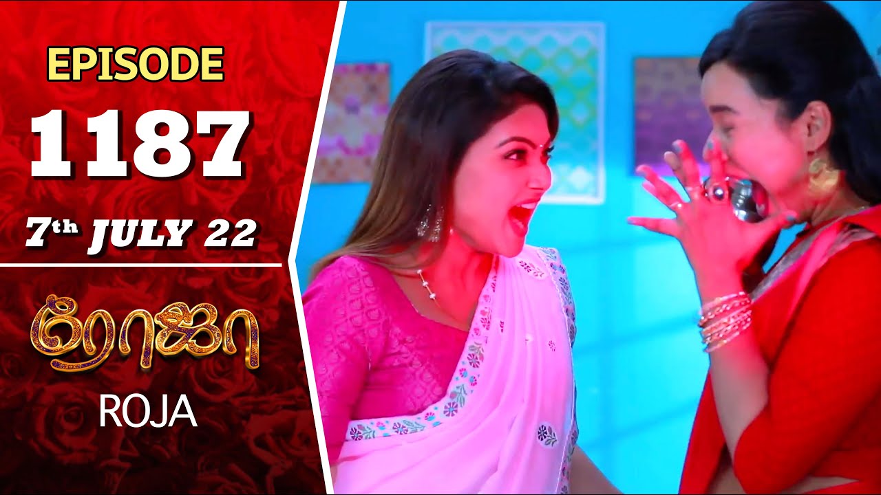 ROJA Serial | Episode 1187 | 7th July 2022 | Priyanka | Sibbu Suryan | Saregama TV Shows Tami