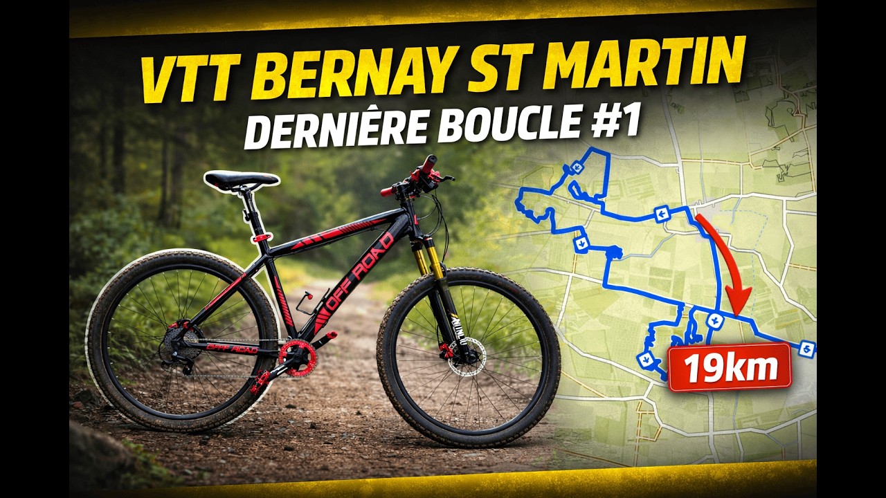 VTT Bernay St Martin – Dernière Boucle 19km 🚵‍♂️ #1