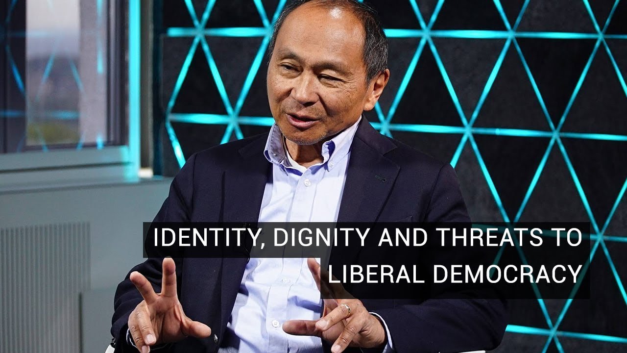 Francis Fukuyama on Identity, Dignity and Threats to Liberal Democracy