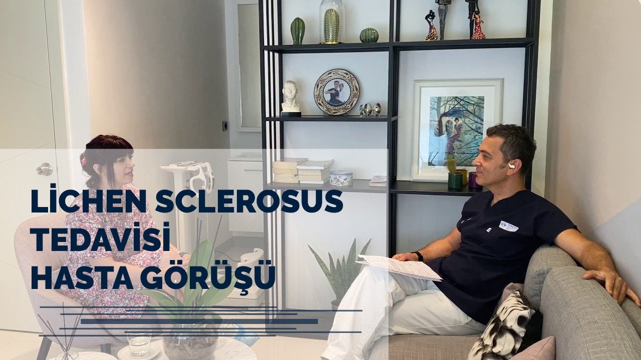Lıchen Sclerosus Hastalığı (Liken Skleroz) - Doç. Dr. Süleyman Eserdağ