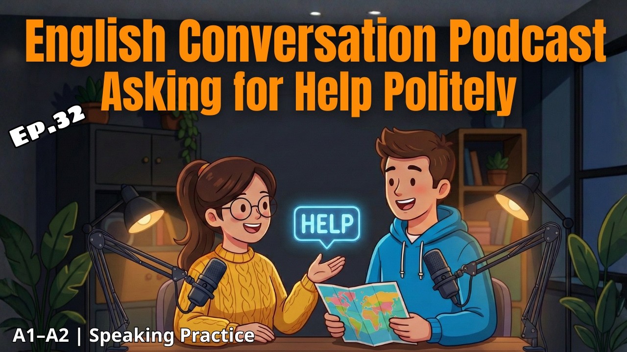 English Conversation Podcast: Asking for Help Politely | A1–A2 | Speaking Practice