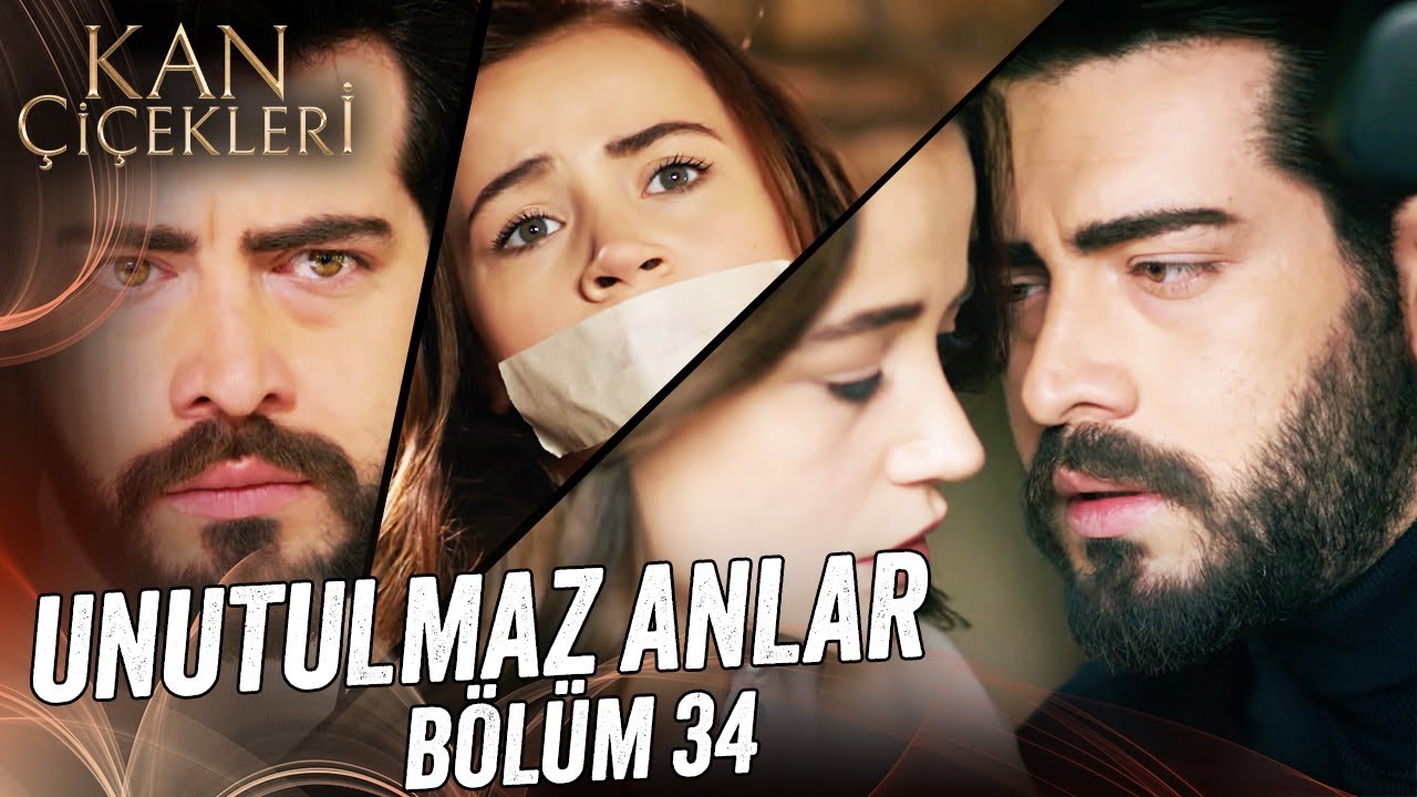 Unutulmaz Anlar | Bölüm 34 - Kan Çiçekleri