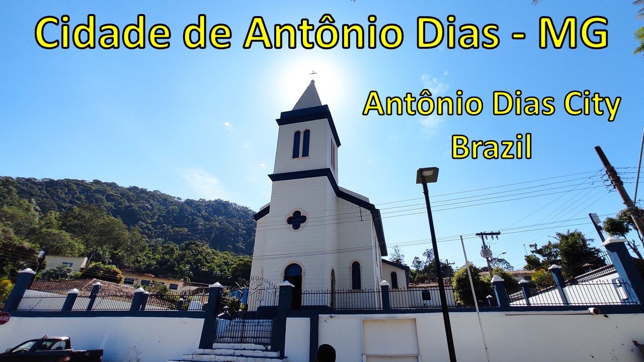 Cidade de Antônio Dias (2ª Parte) | Antônio Dias City, State of Minas Gerais - Brazil ( Part #2)