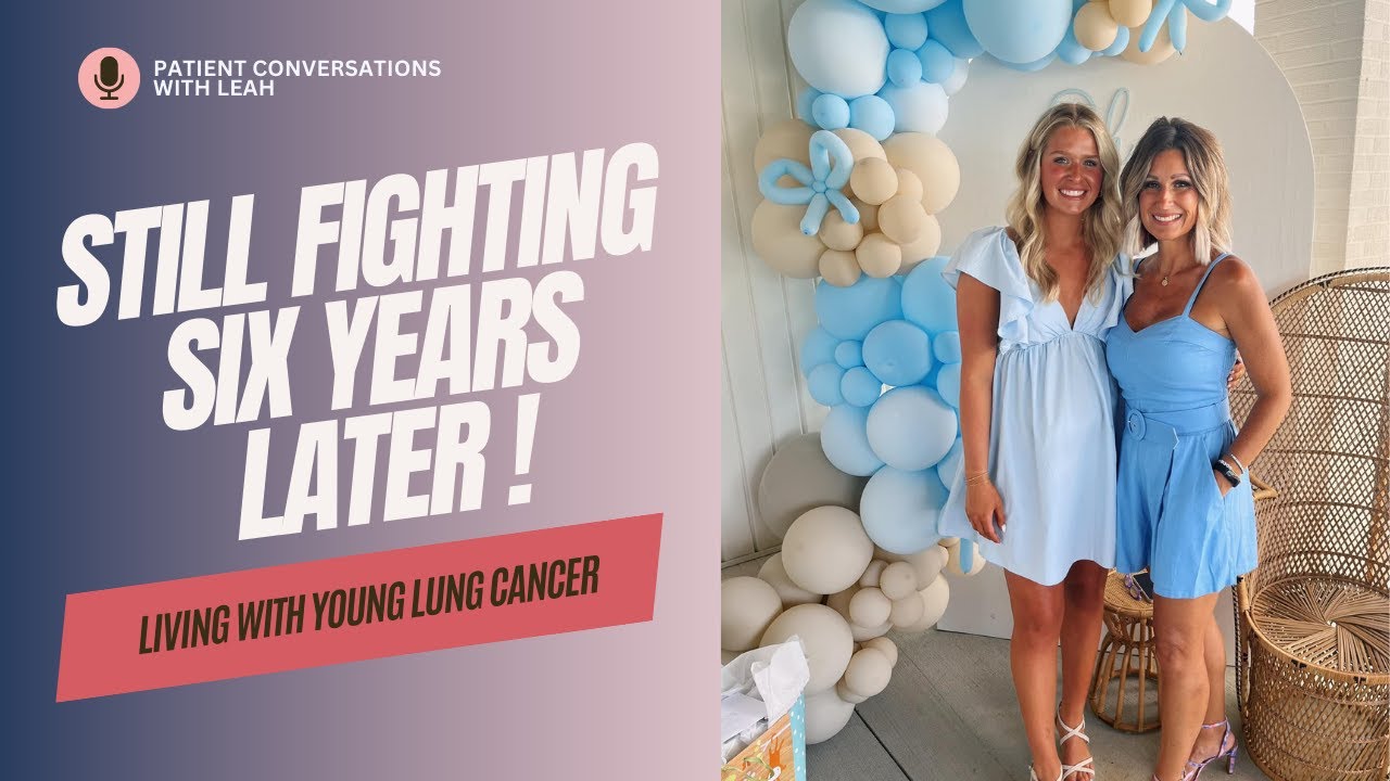Chasity has been living with stage 4 lung cancer since 2018- Patient Conversations with Leah