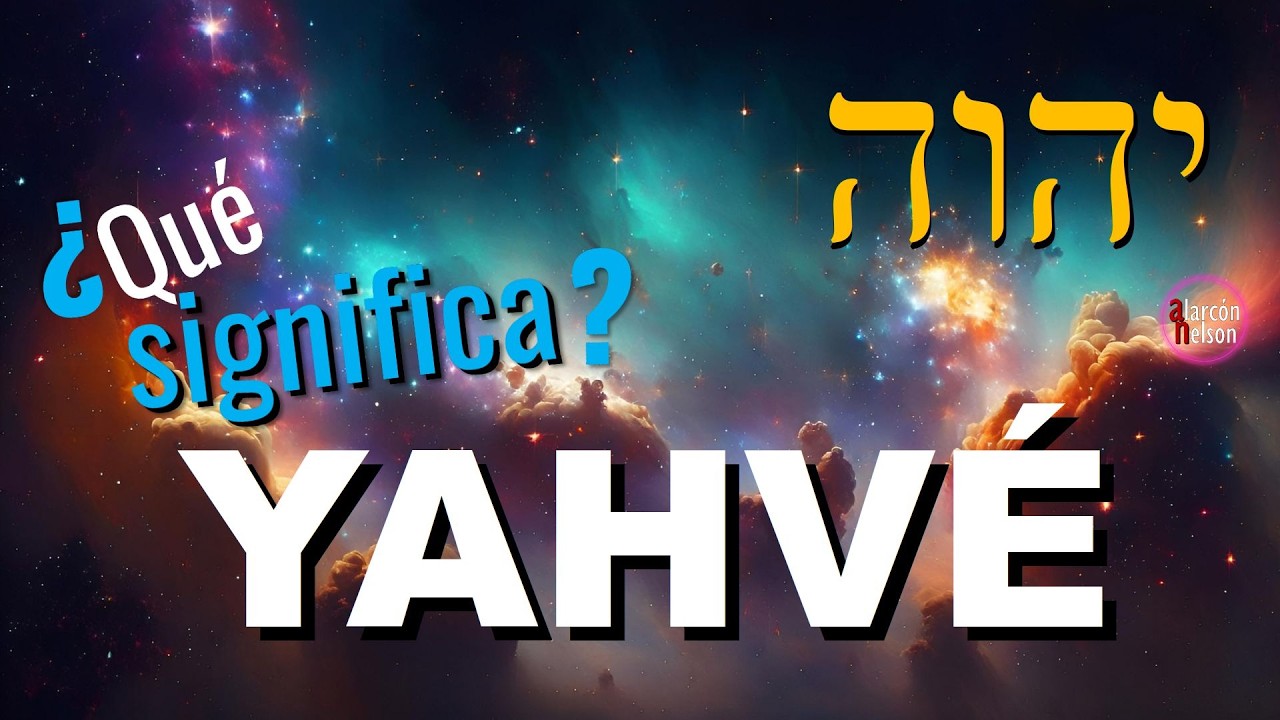 ¿Qué significa Yahvéh? | יהוה | @alarconnelson
