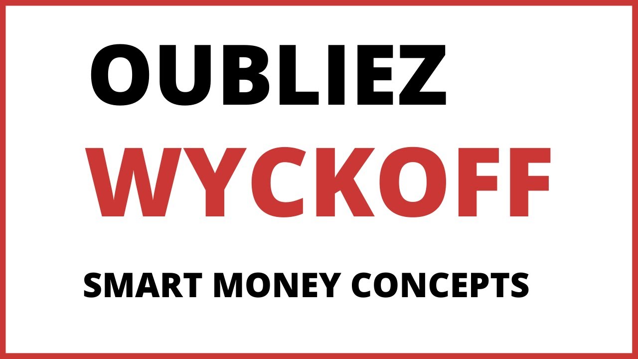 Smart Money Concepts Comprendre WYCKOFF