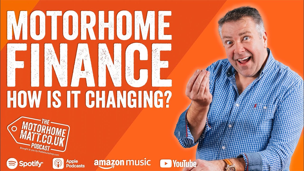 How is motorhome finance changing? What you need to know about finance when buying a motorhome