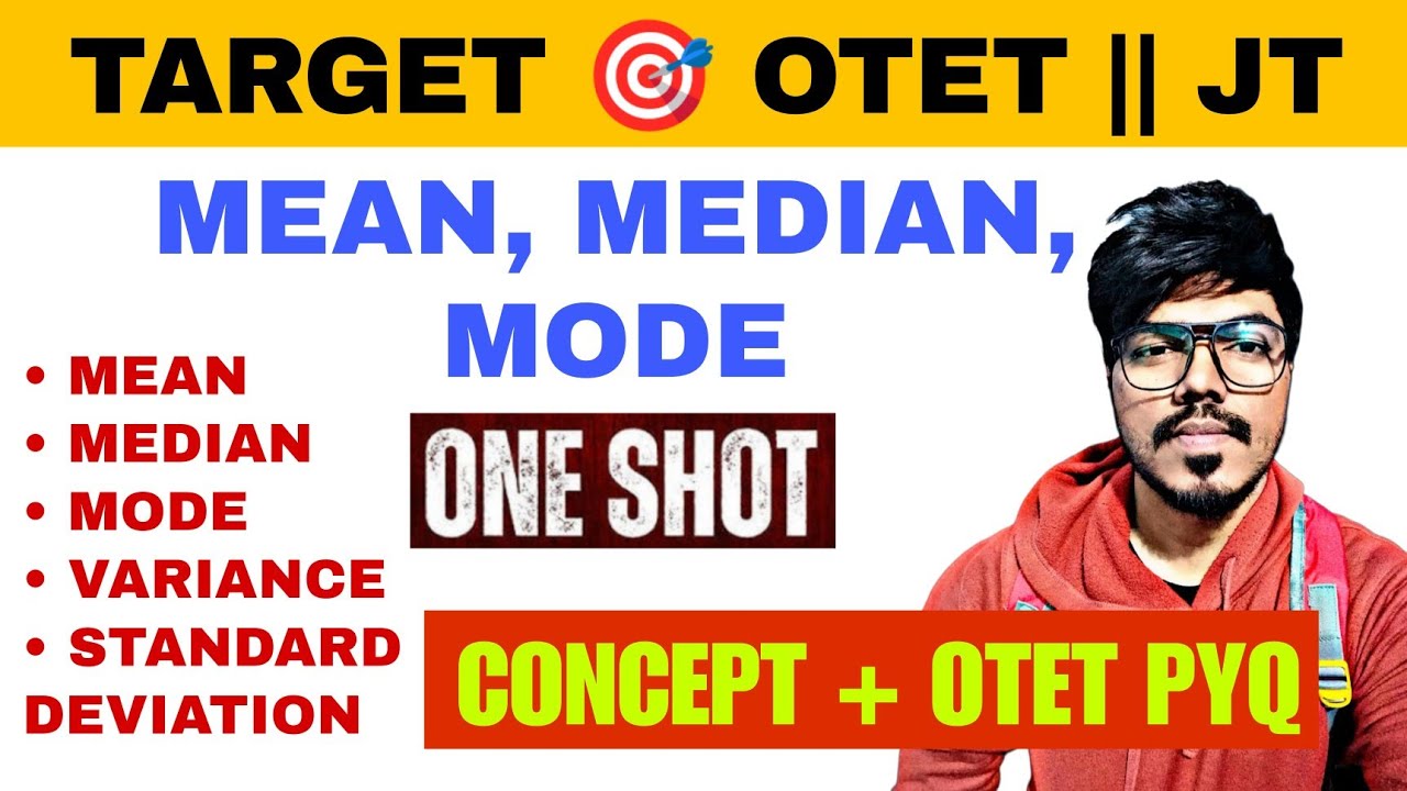 MEAN, MEDIAN & MODE || OTET & JT