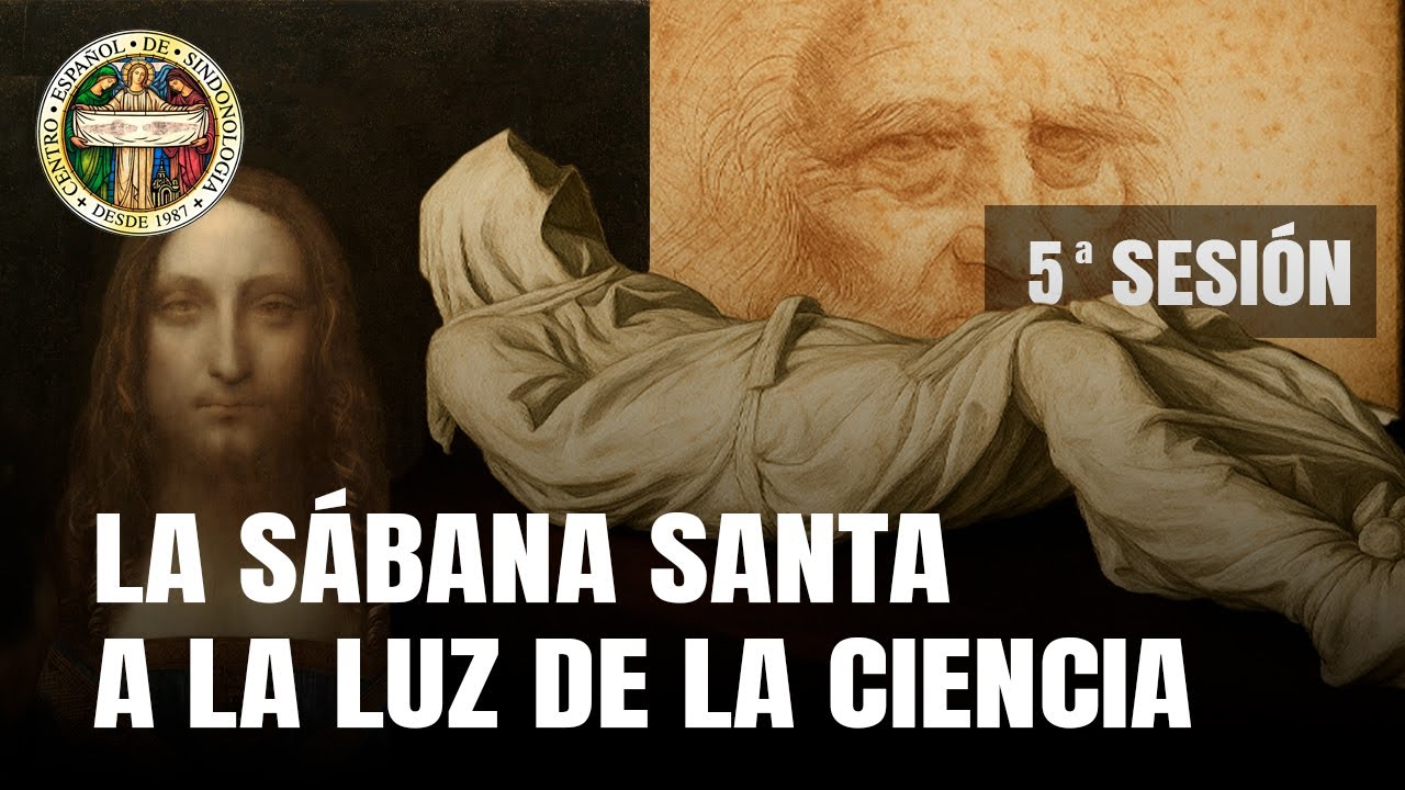 La SÁBANA SANTA a la LUZ de la CIENCIA | LAS TEORÍAS A CERCA DE LA SINDONE | CURSO COMPLETO | (5/6)