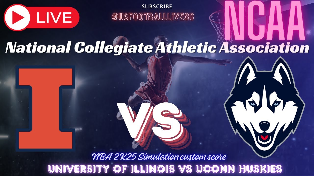 University of Illinois vs UConn Huskies | LIVE NCAA Basketball |NBA 2K25 Simulation Custom Score up