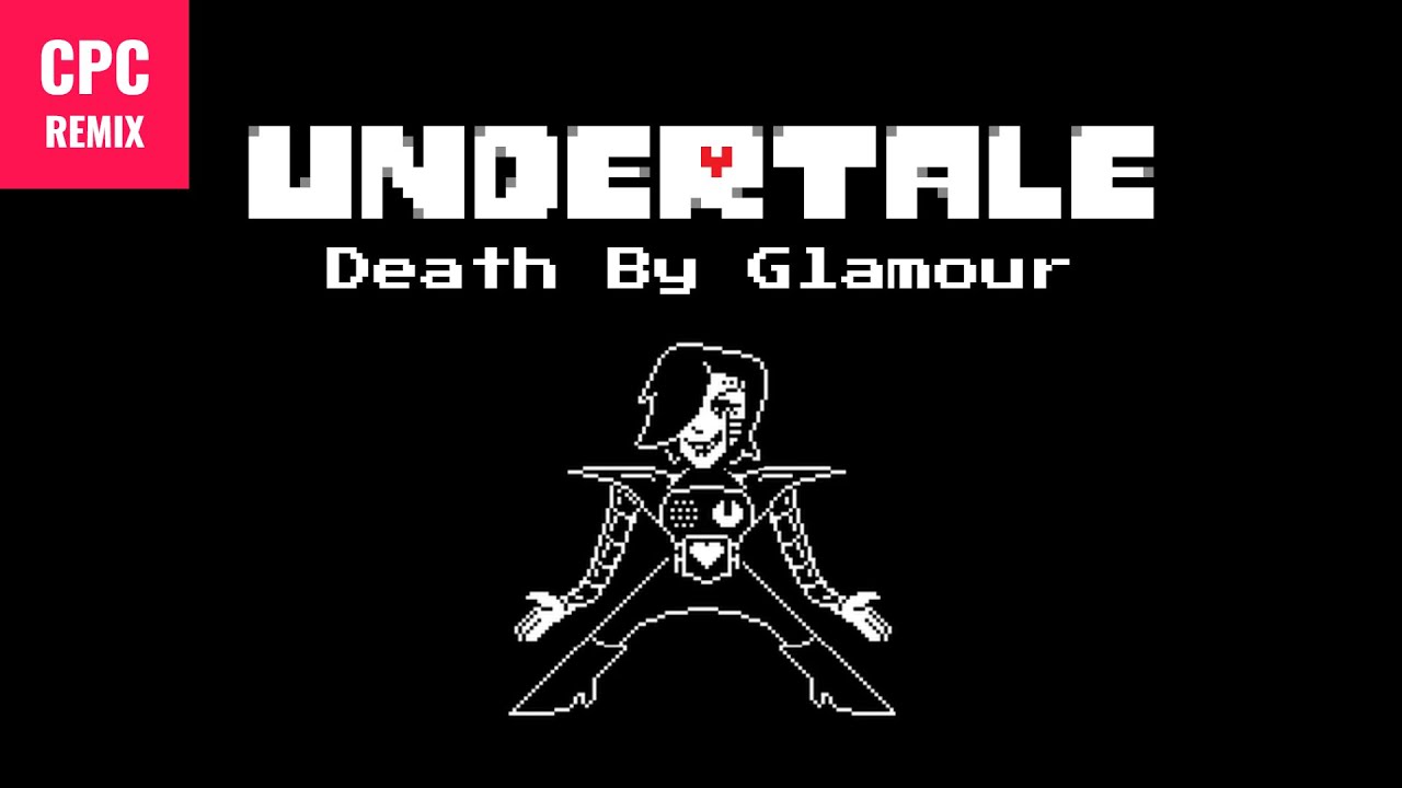 Death by Glamour Remix | Undertale