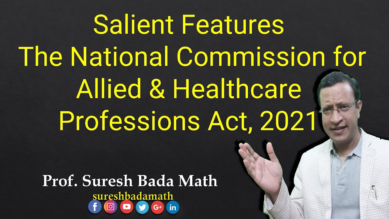 Salient Features - The National Commission for Allied & Healthcare Professions Act, 2021