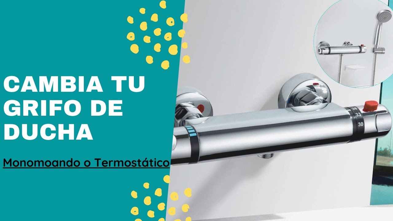 CÓMO CAMBIAR UN GRIFO DE LA DUCHA TERMOSTÁTICO o MONOMANDO