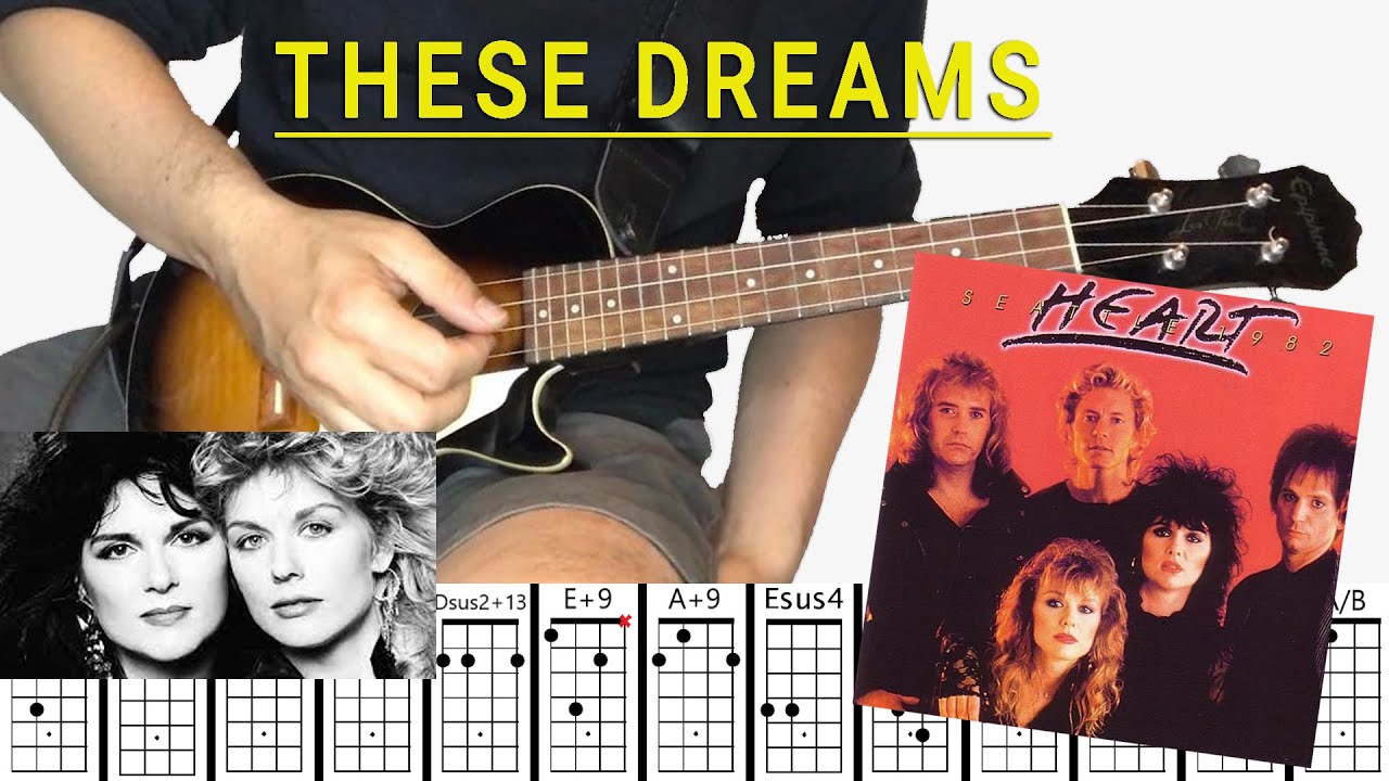 These Dreams by Heart Ukulele Cover with Chords