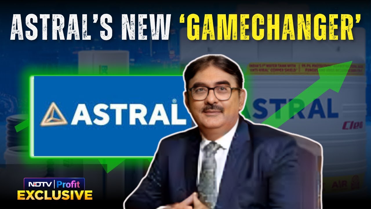 Astral's ED & CFO Hiranand Savlani: Margins Will Be Better In Q2; How Will CPVC Mfg Aid Growth?