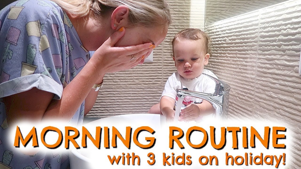 MORNING ROUTINE WITH KIDS ON VACATION / HOLIDAY