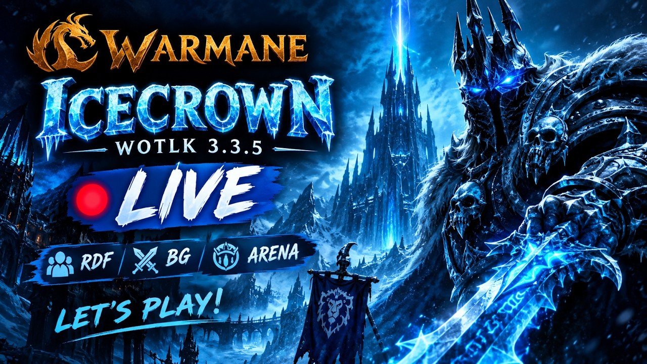 WotLK LIVE 🔥 Warmane Icecrown | Lich King Gameplay