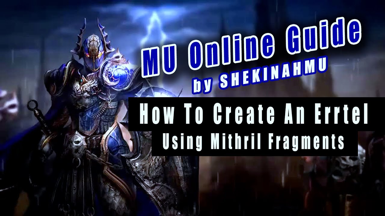 How to Create an Errtel MU Online Guide by Shekinah Mu - Mithril Fragments and Errtel