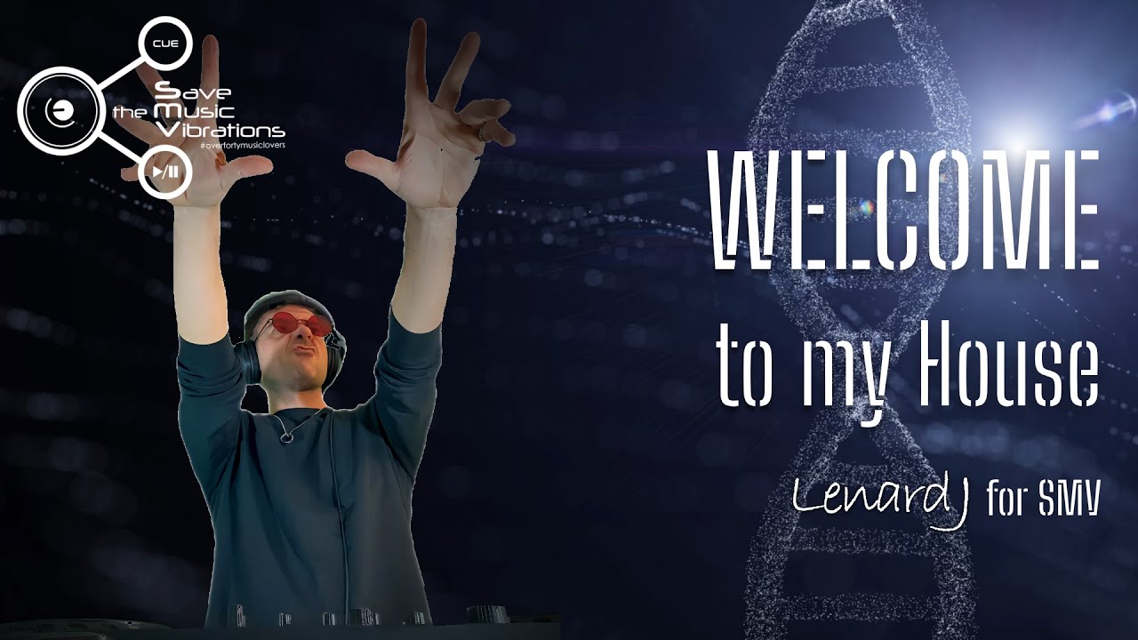 Welcome to my House - LENARDJ