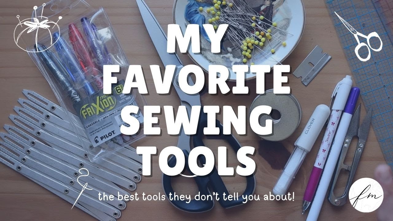 The best sewing tools they don't tell you about! MUST HAVE sewing tools for all levels of sewing