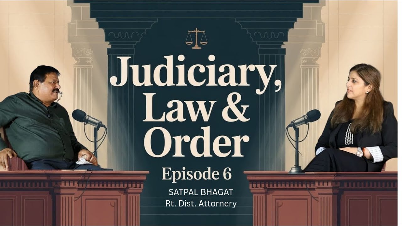 Judiciary ,Law & Order Legal Aid | Rt DA Satpal Bhagat | Priyanka Bhanot