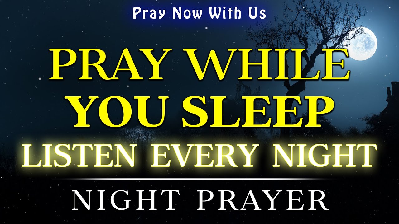 Good Night Prayer | Play This While You Sleep, It Goes Straight To Your Spirit | Connect with God