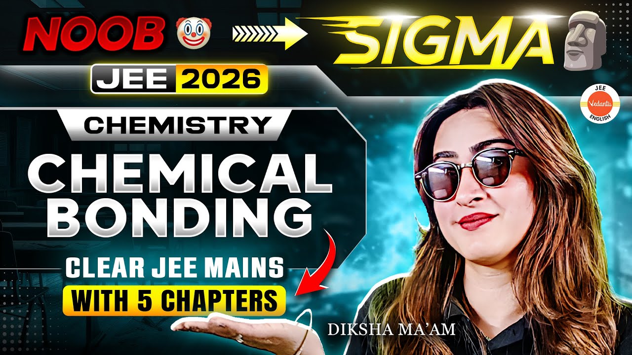 Day 1: Chemical Bonding | Clear JEE Mains 2026 in 5 Chapters | 5 Day Challenge | Diksha Ma&rsquo;am